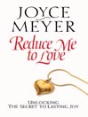 Reduce Me to Love